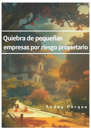 Quiebra de pequeñas empresas por riesgo propietario