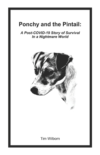 Ponchy and the Pintail: A Post-COVID-19 Story of Survival In a Nightmare World
