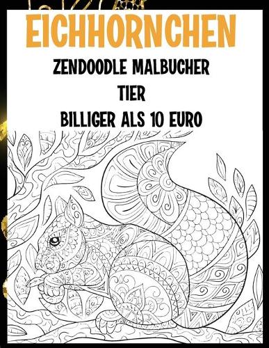 Zendoodle Malbücher - Billiger als 10 Euro - Tier - Eichhörnchen