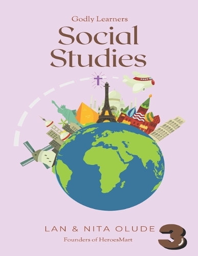 Third Grade Social Studies: Full Year Curriculum(Godly Learners)