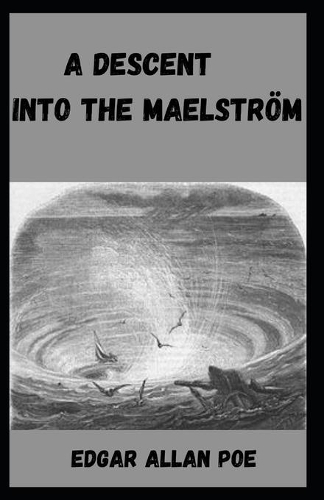 A Descent into the Maelström Illustrated