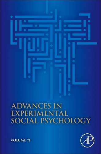 Advances in Experimental Social Psychology: Volume 71(Volume 71 Advances in Experimental Social Psychology)