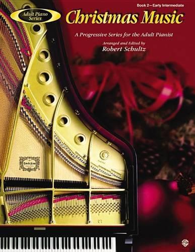 Adult Piano Christmas Music, Bk 2: A Progressive Series for the Adult Pianist(2 Adult Piano)