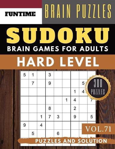 Hard Sudoku: 300 hard SUDOKU books for adults with answers brain games for adults Activities Book also sudoku for seniors (hard sudoku puzzle books Vol.71)(71 Hard Sudoku Puzzle Books)