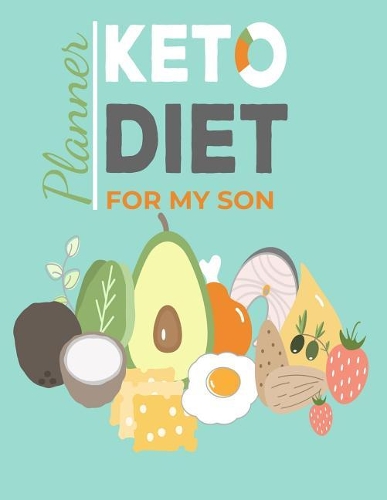 Keto Diet Planner For My Son