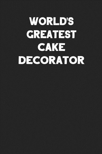 World's Greatest Cake Decorator