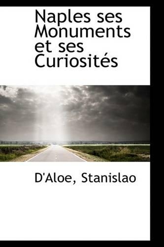 Naples Ses Monuments Et Ses Curiosit?'s