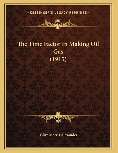 The Time Factor In Making Oil Gas (1915)