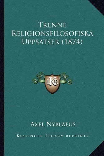 Trenne Religionsfilosofiska Uppsatser (1874)