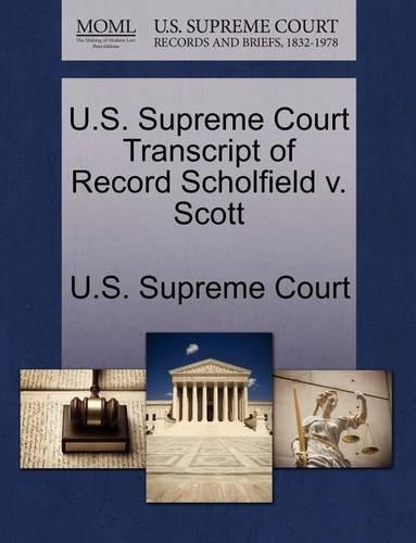 U.S. Supreme Court Transcript of Record Scholfield V. Scott