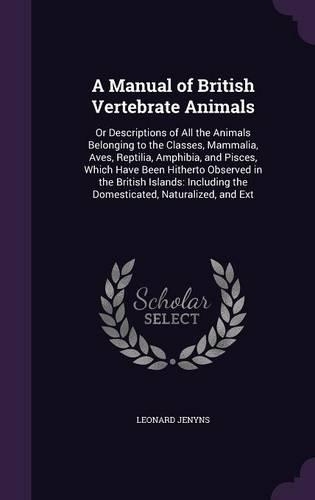 A Manual of British Vertebrate Animals