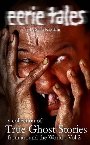 eerie tales 2: A collection of true ghost stories from around the world(2 Eerie Tales)