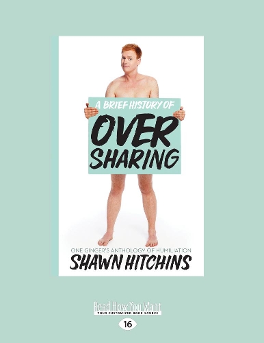 A Brief History of Oversharing