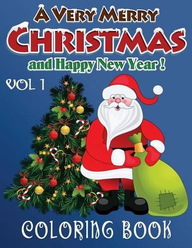 Merry Christmas and Happy New Year Coloring Book - 80 Pages A4 (Volume 1)