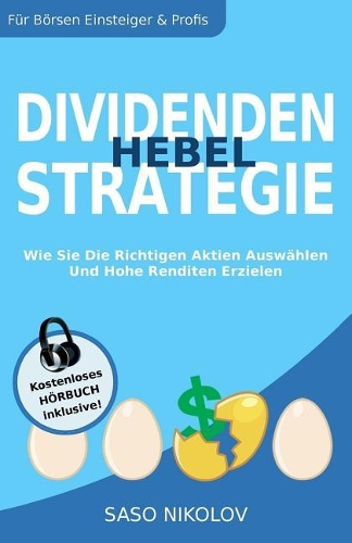Dividenden Hebel Strategie: Wie Sie Die Richtigen Aktien Auswählen Und Hohe Renditen Erzielen