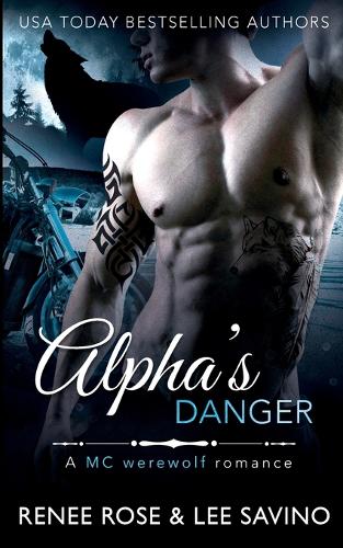 Alpha's Danger: An MC Werewolf Romance(2 Bad Boy Alphas)