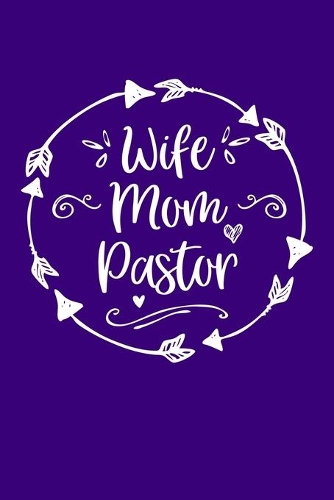 Wife Mom Pastor