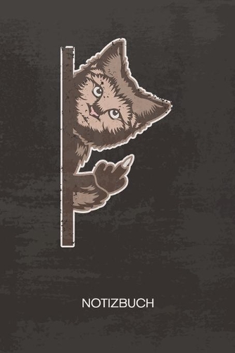 NOTIZBUCH A5 Dotted: Katzen Liebhaber Notizheft GEPUNKTET 120 Seiten - Lustige Katzen Notizblock Mittelfinger Katze Skizzenbuch - Kätzchen Geschenk für Katzenliebhaber K