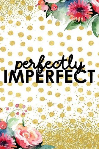 Perfectly Imperfect: Blank Lined Notebook Journal Diary Composition Notepad 120 Pages 6x9 Paperback Purple Gold Dots