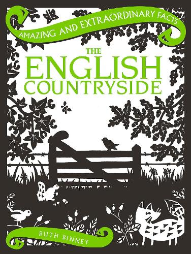 English Countryside, The: (Amazing & Extraordinary Facts)