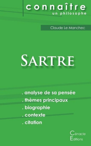 Comprendre Sartre (analyse complète de sa pensée)