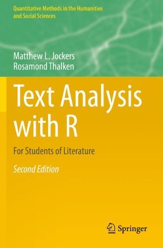 Text Analysis with R: For Students of Literature(Quantitative Methods in the Humanities and Social Sciences)