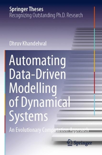 Automating Data-Driven Modelling of Dynamical Systems: An Evolutionary Computation Approach(Springer Theses)