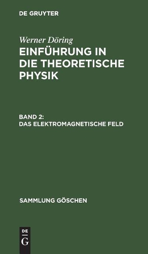 elektromagnetische Feld: (Sammlung Göschen)