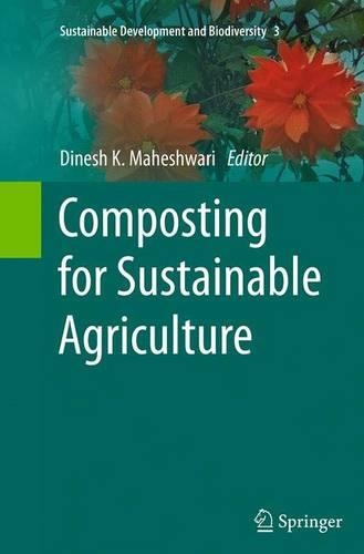 Composting for Sustainable Agriculture: (3 Sustainable Development and Biodiversity)