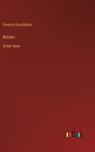 Reisen: Dritter Band