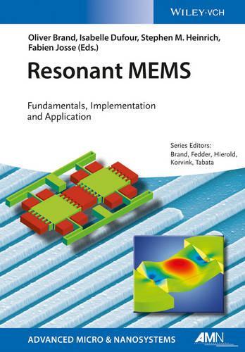 Resonant MEMS: Fundamentals, Implementation, and Application(Advanced Micro and Nanosystems)