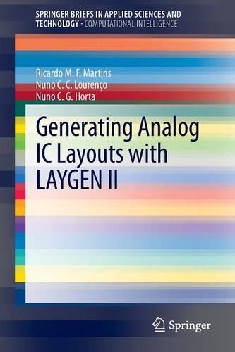 Generating Analog IC Layouts with LAYGEN II: (SpringerBriefs in Applied Sciences and Technology)