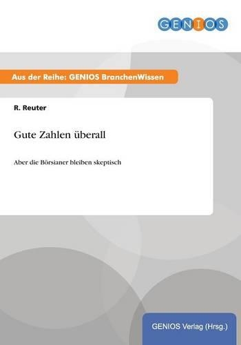 Gute Zahlen überall: Aber die Börsianer bleiben skeptisch(German)
