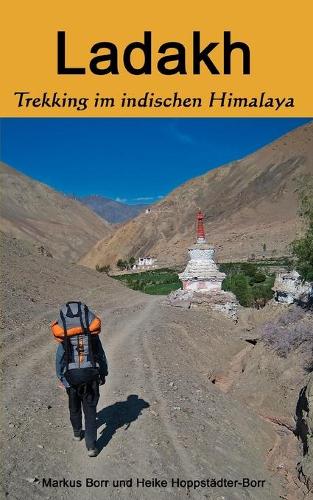 Ladakh: Trekking im indischen Himalaya(German)