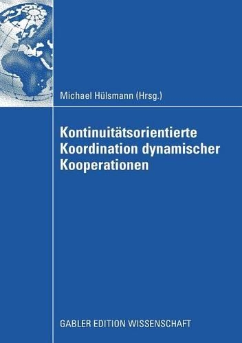 Kontinuitätsorientierte Koordination dynamischer Kooperationen: (German)