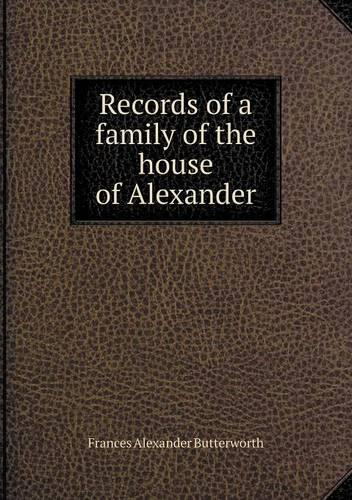 Records of a family of the house of Alexander