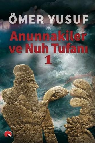 Anunnakiler ve Nuh Tufanı 1