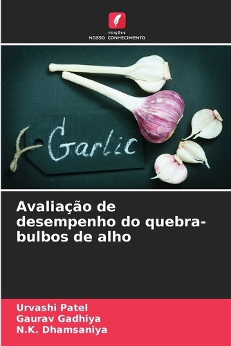 Avaliação de desempenho do quebra-bulbos de alho