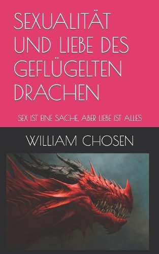 Sexualität Und Liebe Des Geflügelten Drachen