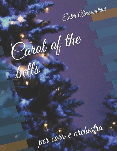 Carol of the bells: per coro e orchestra(5 Christmas School Orchestra)