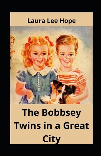 The Bobbsey Twins in a Great City illustrated