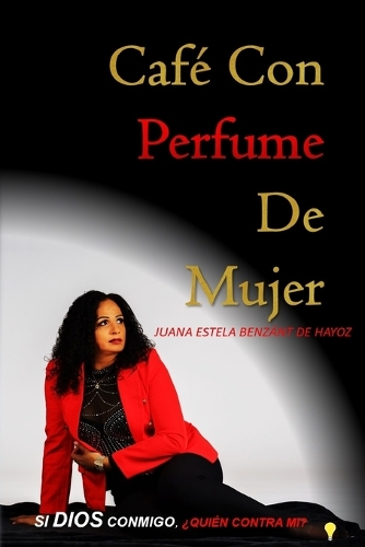 Café Con Perfume De Mujer