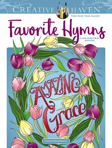 Creative Haven Favorite Hymns Coloring Book: (Creative Haven)