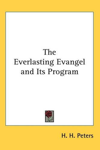 The Everlasting Evangel and Its Program: (English)