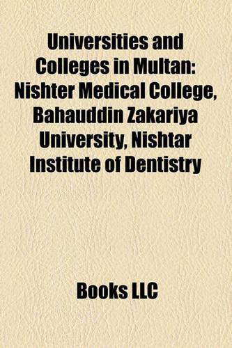 Universities and Colleges in Multan: Nishter Medical College, Bahauddin Zakariya University, Nishtar Institute of Dentistry(English)