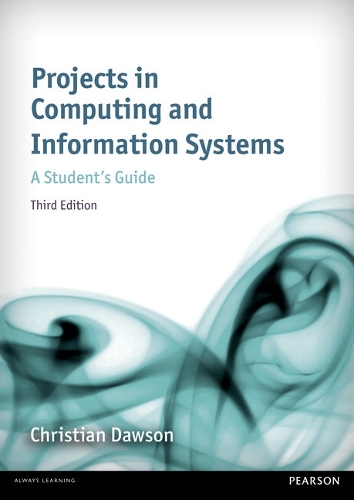 Projects in Computing and Information Systems: A Student's Guide