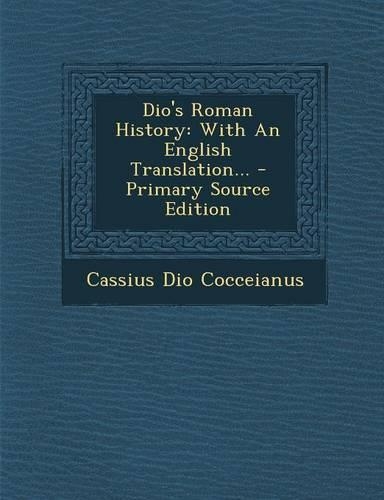 Dio S Roman History, Volume IV