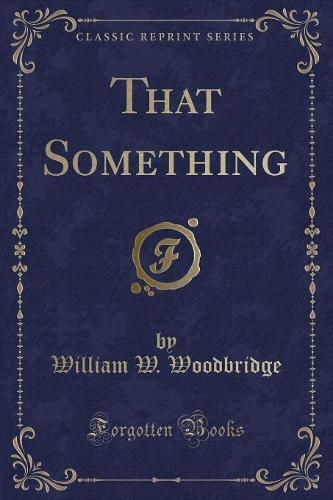 That Something (Classic Reprint): (English)
