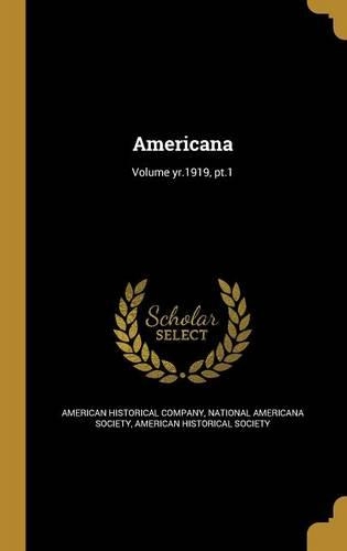 Americana; Volume yr.1919, pt.1