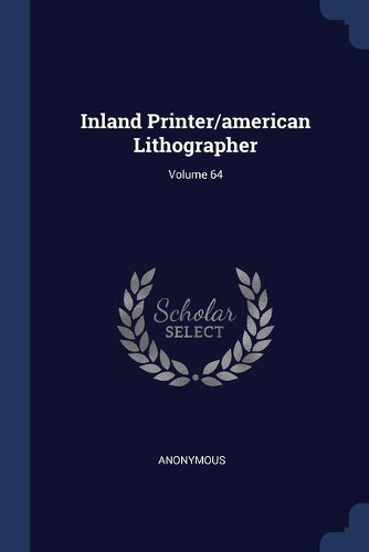 Inland Printer/american Lithographer; Volume 64